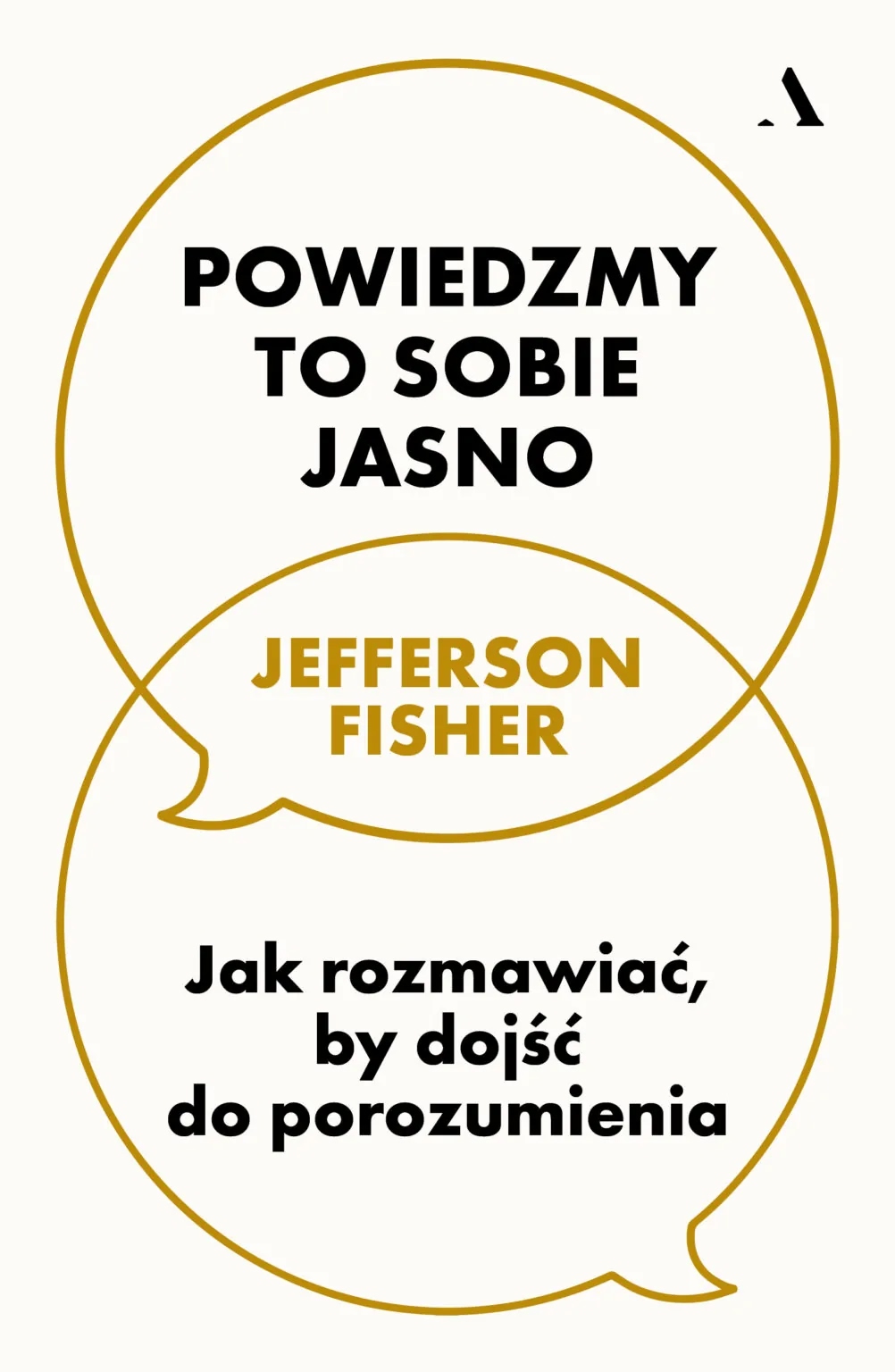 Jefferson Fisher, Powiedzmy to sobie jasno
